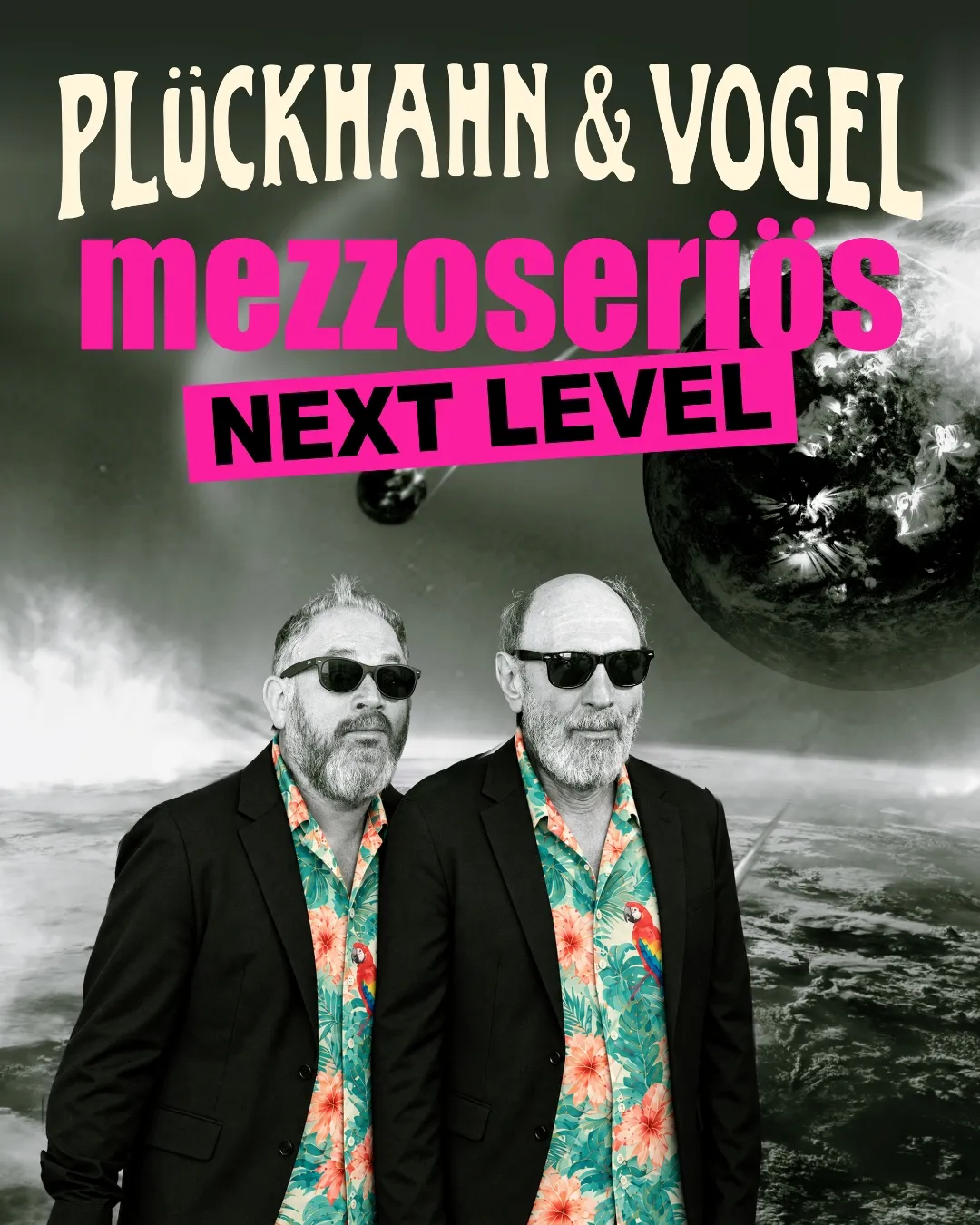 PLÜCKHAHN & VOGEL – Premiere „mezzoseriös – next level“